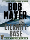 Eternity Base (eBook): The Green Berets Series, Book 5